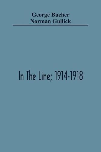 Cover image for In The Line; 1914-1918