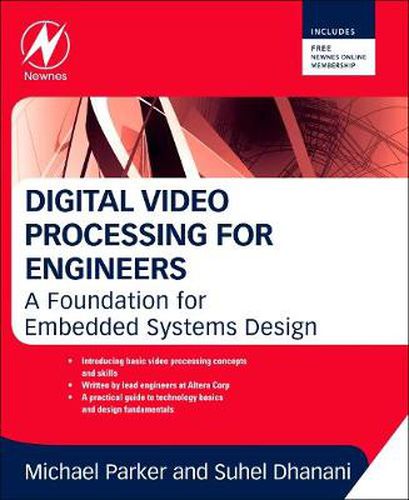 Cover image for Digital Video Processing for Engineers: A Foundation for Embedded Systems Design