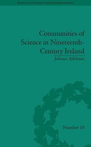 Cover image for Communities of Science in Nineteenth-Century Ireland