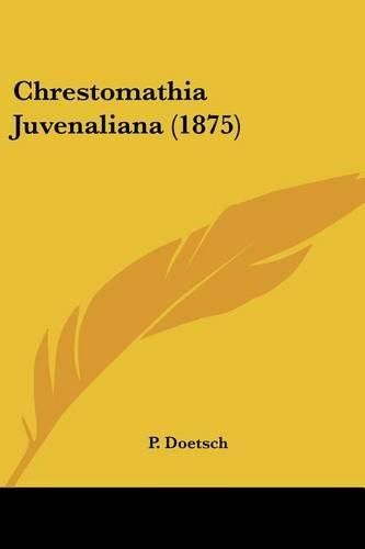 Cover image for Chrestomathia Juvenaliana (1875)
