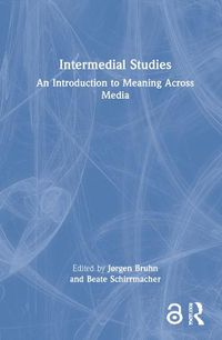 Cover image for Intermedial Studies: An Introduction to Meaning Across Media