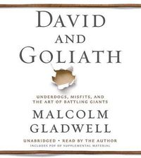 Cover image for David and Goliath: Underdogs, Misfits, and the Art of Battling Giants