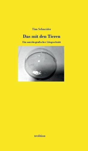 Cover image for Das mit den Tieren: Ein autobiografischer Langsschnitt