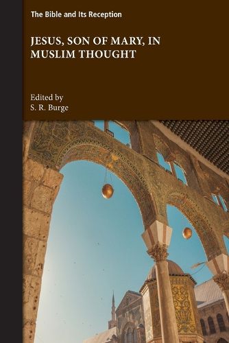 Cover image for Jesus, Son of Mary, in Muslim Thought