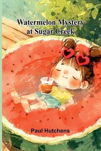 Cover image for Watermelon Mystery At Sugar Creek