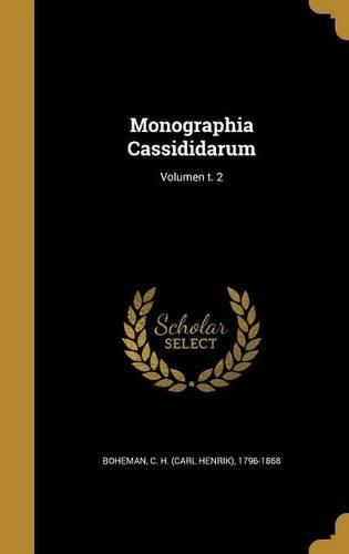 Cover image for Monographia Cassididarum; Volumen T. 2