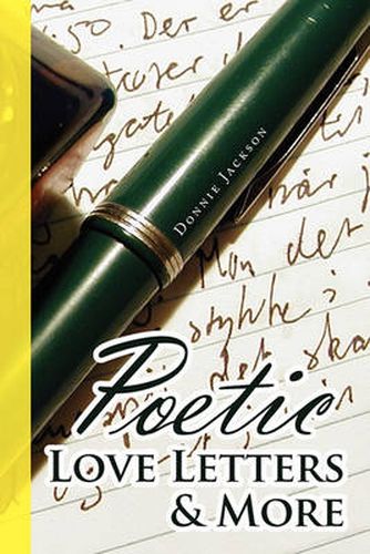 Cover image for Poetic Love Letters & More