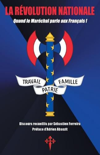 Cover image for La Revolution nationale: Quand le Marechal parle aux Francais !