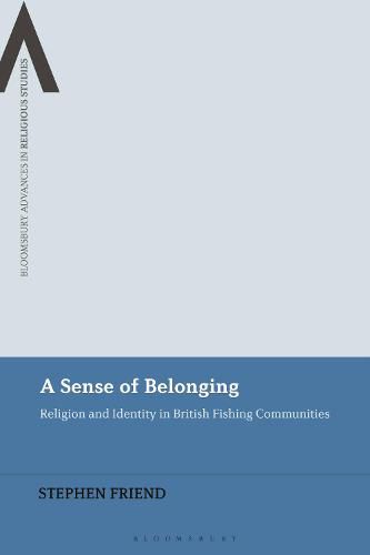 Cover image for A Sense of Belonging: Religion and Identity in British Fishing Communities