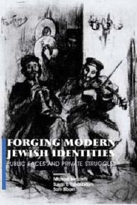 Cover image for Forging Modern Jewish Identities: Public Faces and Private Struggles