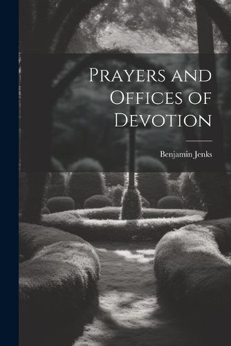 Cover image for Prayers and Offices of Devotion