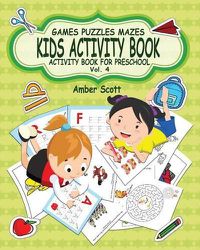 Cover image for Kids Activity Book ( Activity Book For Preschool ) -Vol. 4