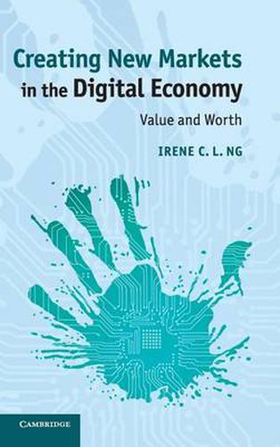 Cover image for Creating New Markets in the Digital Economy: Value and Worth