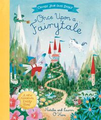 Cover image for Once Upon A Fairytale: A Choose-Your-Own Fairytale Adventure