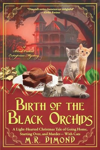 Cover image for Birth of the Black Orchids: A Light-Hearted Christmas Tale of Going Home, Starting Over, and Murder-With Cats