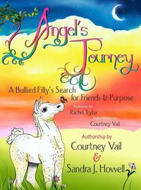 Cover image for Angel's Journey: A Bullied Filly's Search for Friends & Purpose