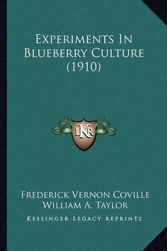 Experiments in Blueberry Culture (1910) Experiments in Blueberry Culture (1910)