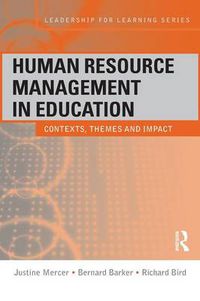 Cover image for Human Resource Management in Education: Contexts, Themes and Impact