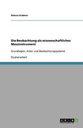 Die Beobachtung als wissenschaftliches Messinstrument