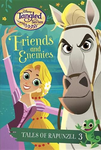 Cover image for Tales of Rapunzel #3: Friends and Enemies (Disney Tangled the Series)
