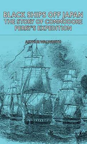 Cover image for Black Ships Off Japan - The Story of Commodore Perry's Expedition