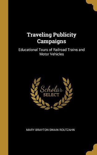 Cover image for Traveling Publicity Campaigns