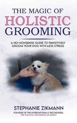 Cover image for The Magic of Holistic Grooming