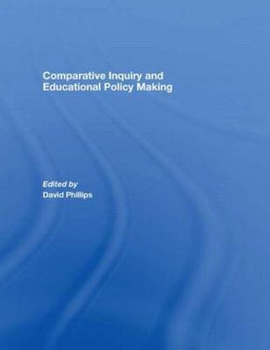 Cover image for Comparative Inquiry and Educational Policy Making