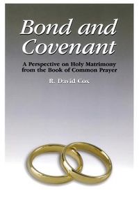 Cover image for Bond and Covenant: A Perspective on Holy Matrimony from the Book of Common Prayer