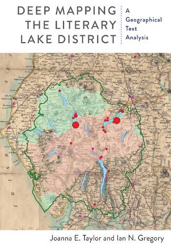 Cover image for Deep Mapping the Literary Lake District: A Geographical Text Analysis