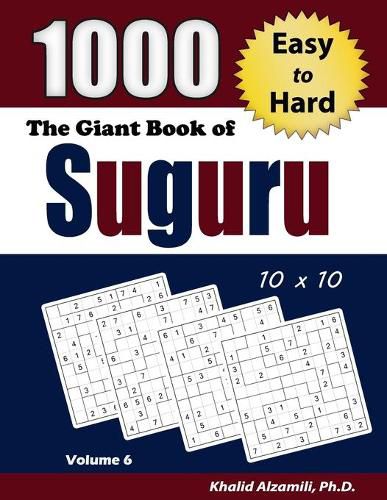 Cover image for The Giant Book of Suguru: 1000 Easy to Hard Number Blocks (10x10) Puzzles