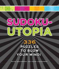 Cover image for Sudoku-Utopia: 336 Puzzles to Blow Your Mind!