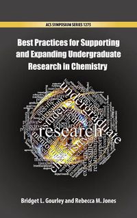 Cover image for Best Practices for Supporting and Expanding Undergraduate Research in Chemistry