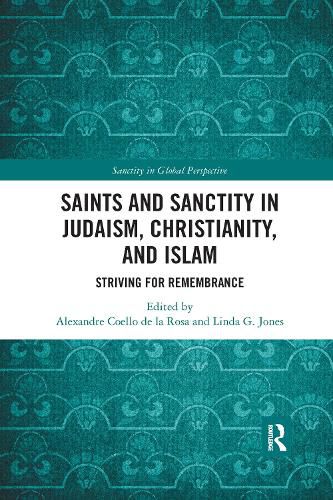 Saints and Sanctity in Judaism, Christianity, and Islam: Striving for remembrance