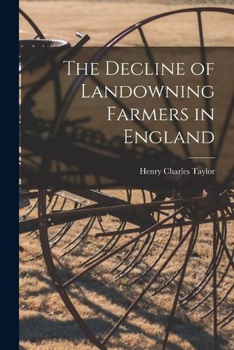 Cover image for The Decline of Landowning Farmers in England