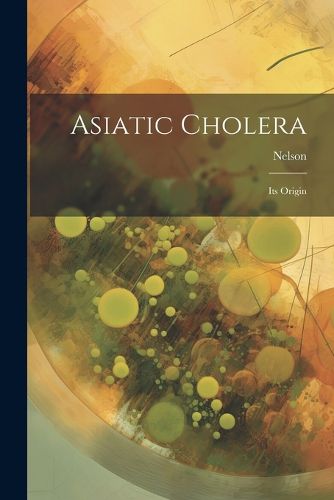 Cover image for Asiatic Cholera