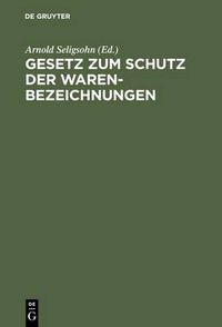 Cover image for Gesetz Zum Schutz Der Warenbezeichnungen