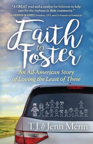 Cover image for Faith to Foster: An All-American Story of Loving the Least of These