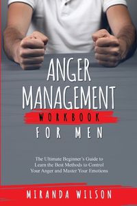 Cover image for Anger Management Workbook for Men