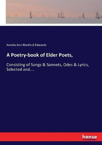 Cover image for A Poetry-book of Elder Poets,