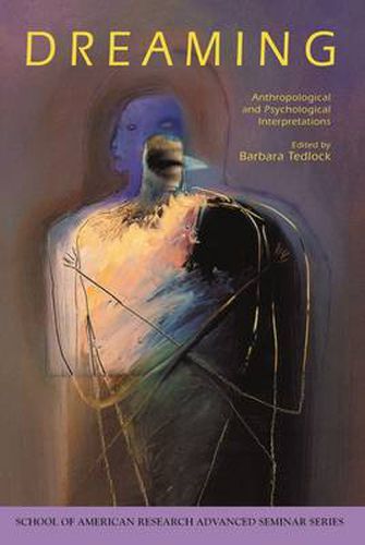 Cover image for Dreaming: Anthropological and Psychological Interpretations