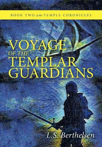 Voyage of the Templar Guardians: Book Two of the Temple Chronicles