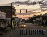 Cover image for Andrew Moore: Blue Alabama