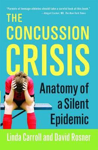 Cover image for Concussion Crisis: Anatomy of a Silent Epidemic