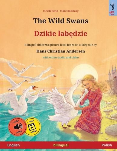 Cover image for The Wild Swans - Dzikie lab&#281;dzie (English - Polish): Bilingual children's book based on a fairy tale by Hans Christian Andersen, with audiobook for download