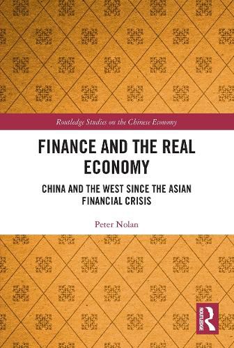 Cover image for Finance and the Real Economy: China and the West since the Asian Financial Crisis