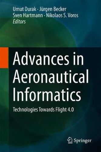 Advances in Aeronautical Informatics: Technologies Towards Flight 4.0