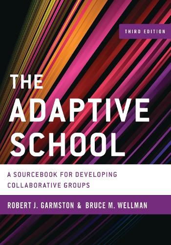 Cover image for The Adaptive School: A Sourcebook for Developing Collaborative Groups