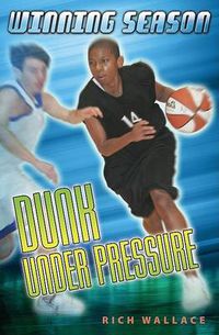 Cover image for Dunk Under Pressure #7: Winning Season