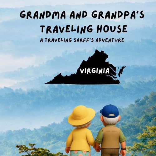 Cover image for Grandma and Grandpa's Traveling House in Virginia